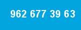 962 677 39 63